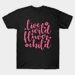 Live Wild Flower Child T-Shirt